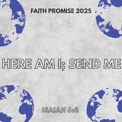 Faith Promise 2025: Week 2 Faith Promise 2025: Week 2