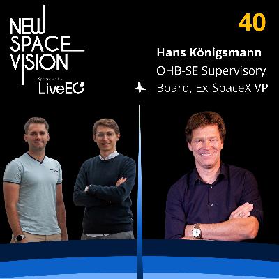 #40: The Secret to SpaceX’s Success: Insights from Their Fourth Hire (feat. Hans Koenigsmann)