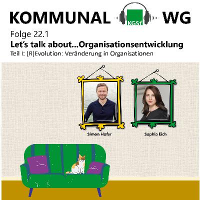 Folge 22.1: Let’s talk about...Organisationsentwicklung. Teil I: (R)Evolution: Veränderung in Organisationen