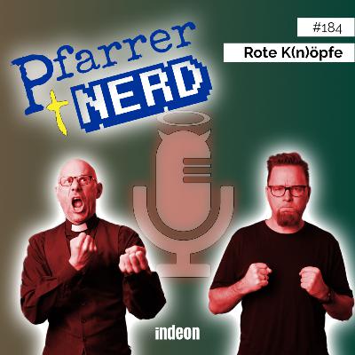 184: Rote K(n)öpfe 184: Rote K(n)öpfe