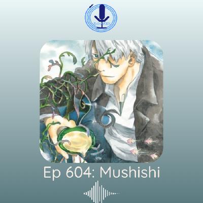 Spiraken Manga Review Ep 604: Revisiting the Masterpiece - Mushishi Collector's Edition