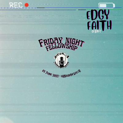 ALF's Friday Night Fellowship with Abraham Kaleb
