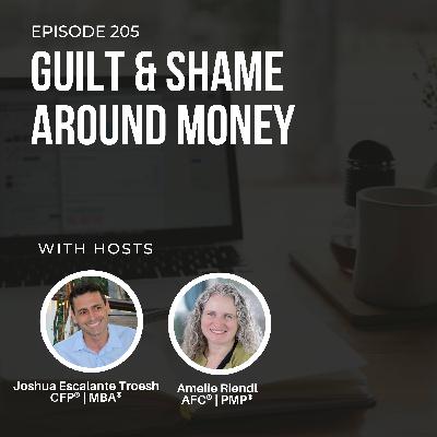 #205: Guilt & Shame Around Money