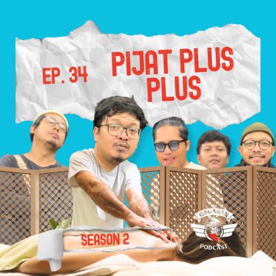 Eps 34 - Pijat Plus Plus