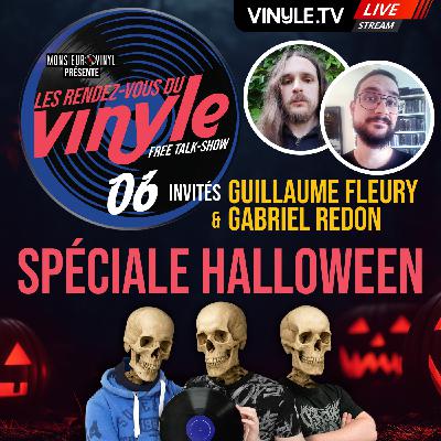 🎃☎️ Les RENDEZ-VOUS du VINYLE #06 | avec GUILLAUME FLEURY & GABRIEL REDON | Spéciale Halloween 🎃☎️ Les RENDEZ-VOUS du VINYLE #06 | avec GUILLAUME FLEURY & GABRIEL REDON | Spéciale Halloween
