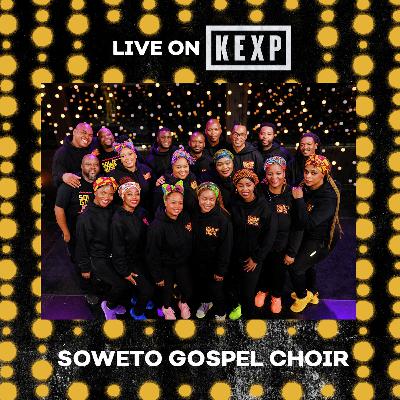 Soweto Gospel Choir (Live on KEXP)