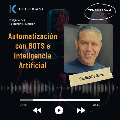 Automatización con Bots e IA - Entrevista con Rodolfo Flores