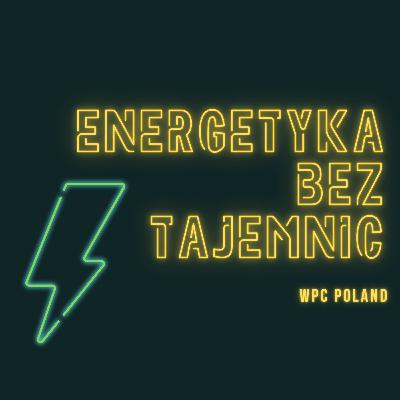 Wpływ wojny w Ukrainie na rynek energii - rozmowa z Maciejem Bukowskim #5
