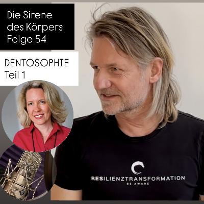 Die Sirene des Körpers - Folge 54 - Dentosophie Teil 1 Die Sirene des Körpers - Folge 54 - Dentosophie Teil 1