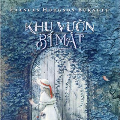 KHU VƯỜN BÍ MẬT (FRANCES HODGSON BURNETT) CHƯƠNG 21