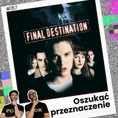 #157 OSZUKAĆ PRZEZNACZENIE / Final Destination (2000)