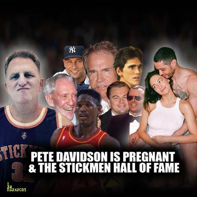 EP 1,230 - PISTOL PETE DAVIDSON HAVING A KID & STICKMAN HOF/COLBERT SHOW CANCELLED CAUSE OF CASH/ZOHRAN THE MORON NYC MAYOR RACE/LOVE ISLAND DISGUST