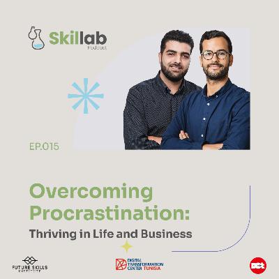 015 Overcoming Procrastination: Thriving in Life and Business 015 Overcoming Procrastination: Thriving in Life and Business