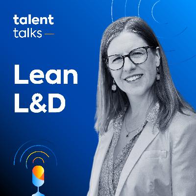 27. Lean L&D: Maximum Impact, Minimum Resources with Michelle Parry-Slater