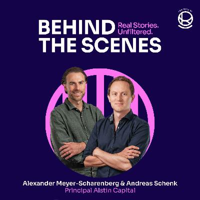 #57 Behind Alstin Capital mit Alexander Meyer-Scharenberg und Andreas Schenk