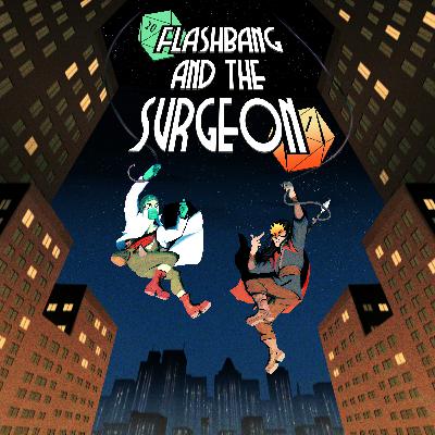 "The Demon's Quest: Part II" Part 4 - Flashbang and The Surgeon