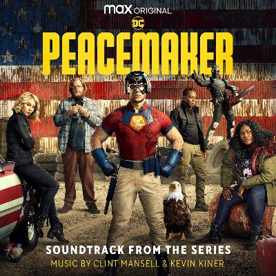 Episode #141: Peacemaker with Kevin Kiner