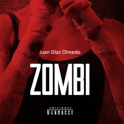 Zombi de Juan Diaz Olmedo, Ediciones Vernacci.