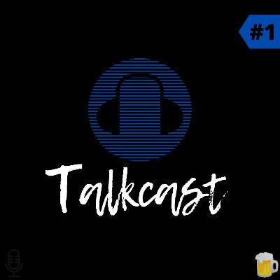 #1 Talkcast - Augusto e Gabriel