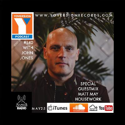Yoversion Podcast #140 – May 2025 with John Jones – Special Guestmix: Matt May (Housework)