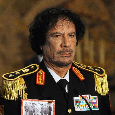Ep. 594 Muammar Gaddafi Ep. 594 Muammar Gaddafi