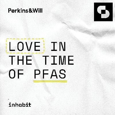 Love in the Time of PFAS