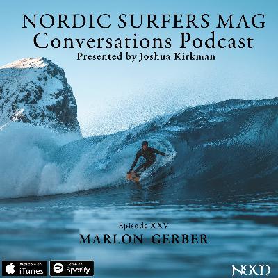 Episode 25 - Marlon Gerber Presented By Kona Episode 25 - Marlon Gerber Presented By Kona
