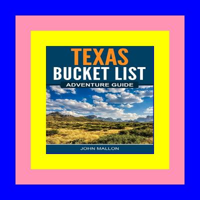 E-books free download pdf Texas Bucket List Adventure Guide: Explore 100 Offbeat Destinations You Must Visit! E-books free download pdf