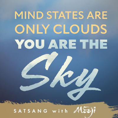 Mind States Are Only Clouds—You Are the Sky Mind States Are Only Clouds—You Are the Sky