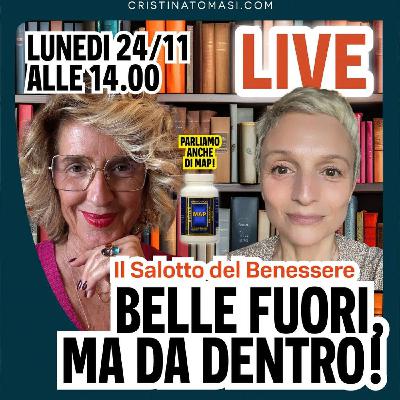 Belle fuori ma da dentro