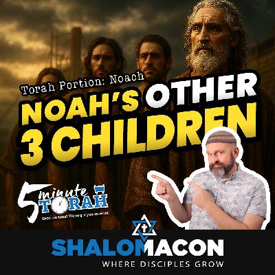 5 Minute Torah - Noach - The Generations You Can’t See 5 Minute Torah - Noach - The Generations You Can’t See