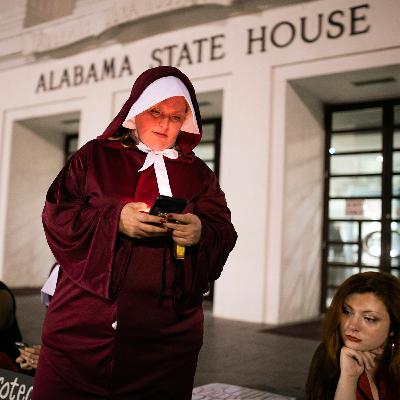 Episode 4: The Alabama Abortion Wars Episode 4: The Alabama Abortion Wars