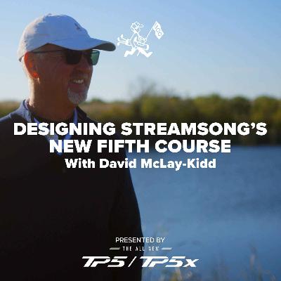 David McLay-Kidd On Designing Streamsong's New 5th Course