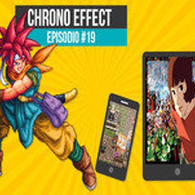 Chrono Effect episodio 19 "Tratando de hablar de Paprika"