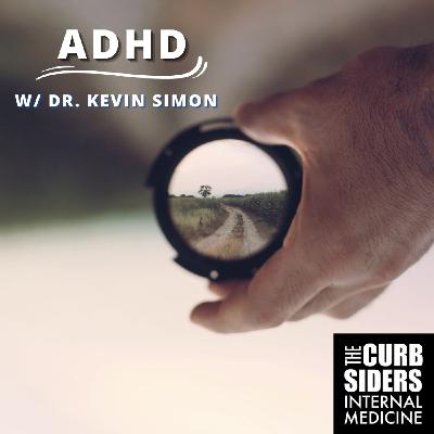 #374 ADHD with Dr. Kevin Simon