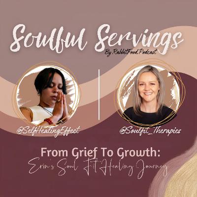 From Grief to Growth: Erin's SoulFit Healing Journey From Grief to Growth: Erin's SoulFit Healing Journey