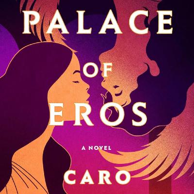 (Download) The Palace of Eros by Caro De Robertis