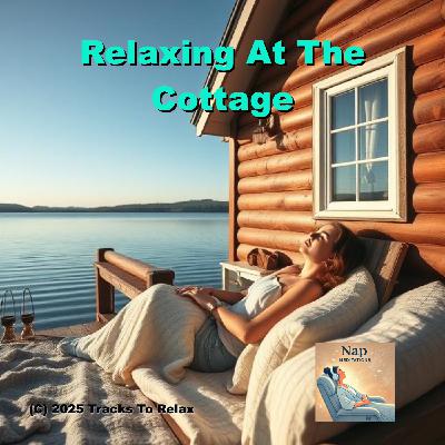 Relaxing At The Cottage Nap Meditation