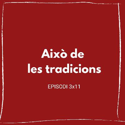Això de les tradicions (3x11) Això de les tradicions (3x11)
