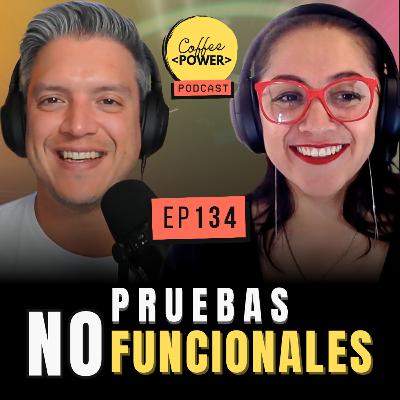#134 - 18 Tipos de Pruebas NO FUNCIONALES (feat. Gina Paola Cárdenas)