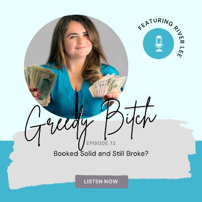 Booked Solid and Still Broke?