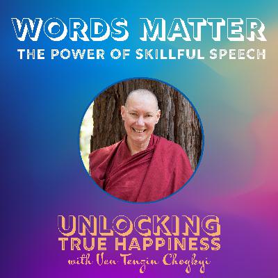 Words Matter: The Power of Skillful Speech