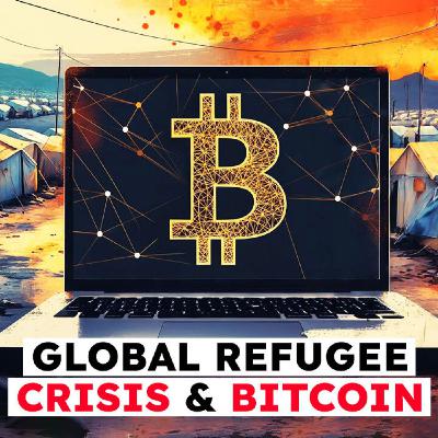 The Global Refugee Crisis & The Bitcoin Solution