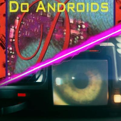 Androids/Blade Runner - Book Vs. Film