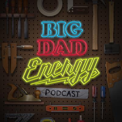 Big Dad Energy #3: Divorce w/ Doug Kiesewetter