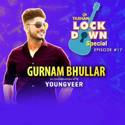 9x Tashan Lockdown Special ft. Gurnam Bhullar