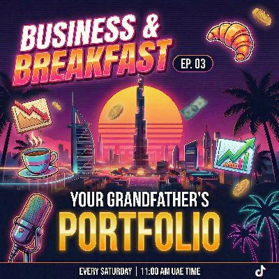 Your Grandfather's Portfolio is Killing Your Future I Business & Breakfast EP.03 Your Grandfather's Portfolio is Killing Your Future I Business & Breakfast EP.03