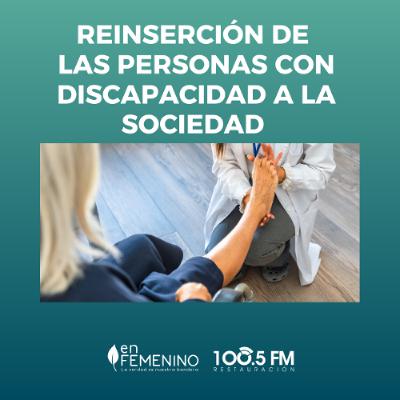 Reinserción de las personas con discapacidad a la sociedad