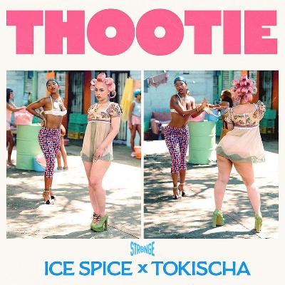 THOOTIE - ICE SPICE FT TOKISCHA (STR8NGEREMIX)