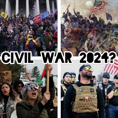 #234- Civil War 2024? #234- Civil War 2024?